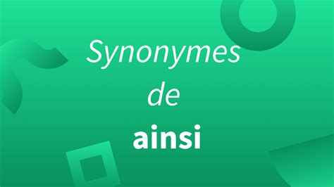 ainsi syno|synonyme de ainsi en français.